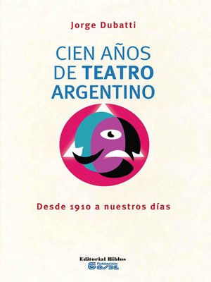 cover image of Cien años de teatro argentino